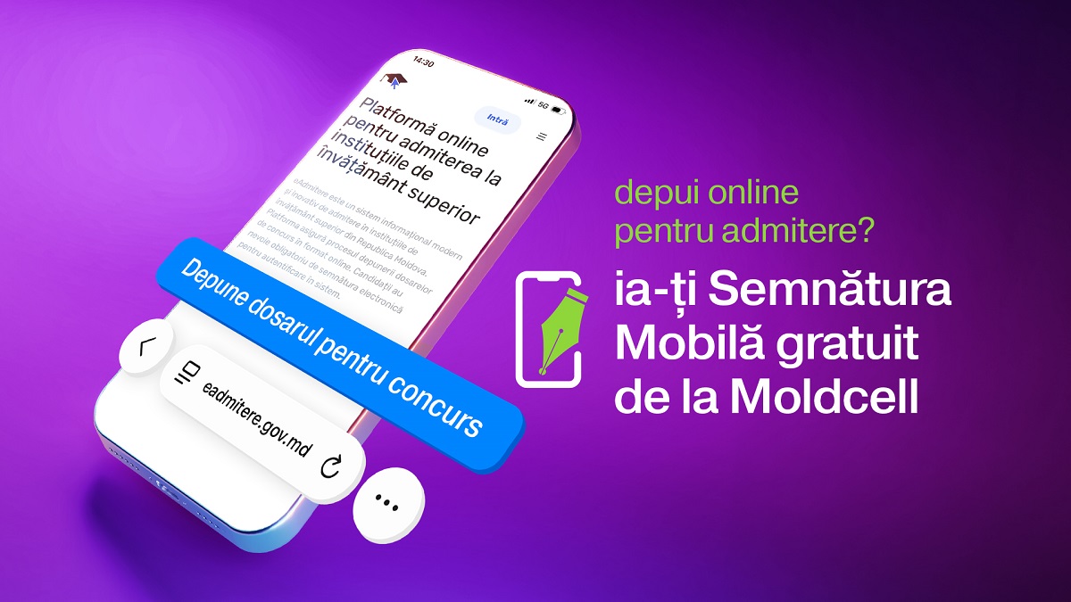 Admiterea 2026 începe online. Moldcell îți oferă Semnătura Mobilă gratuit